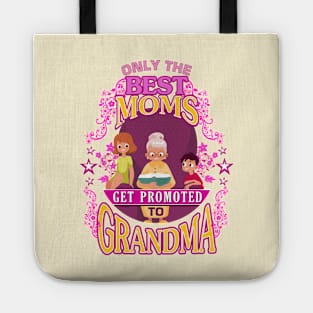 Only the Best Moms get Promoted to Grandma Tote