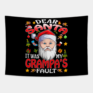 Dear Santa It Was My Grampas Fault Christmas Funny Chirtmas Gift Tapestry