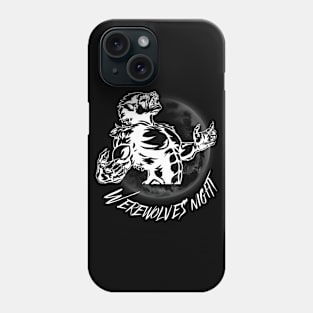 Werewolves Night IV Phone Case