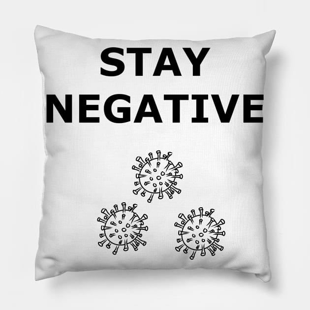 Stay Negative from the Virus Pillow by byjasonf
