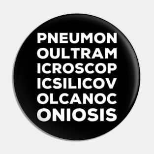 Pneumonoultramicroscopicsilicovolcanoconiosis Longest Word in English Pin