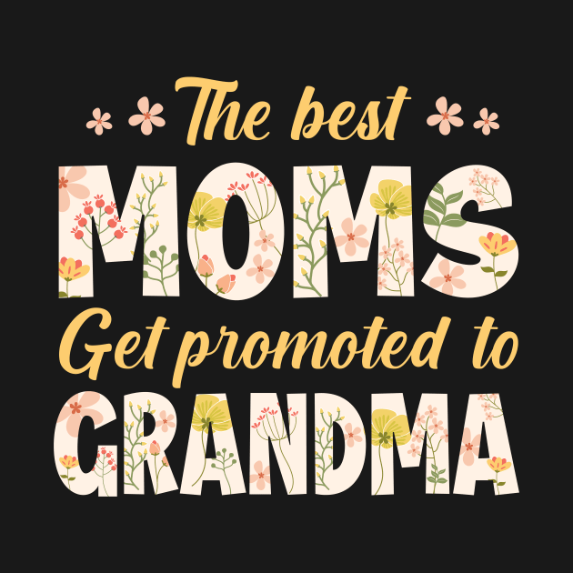 The Best Moms Get Promoted To Grandma Tee New grandma Gift Pregnancy announcement tee copy by inksplashcreations