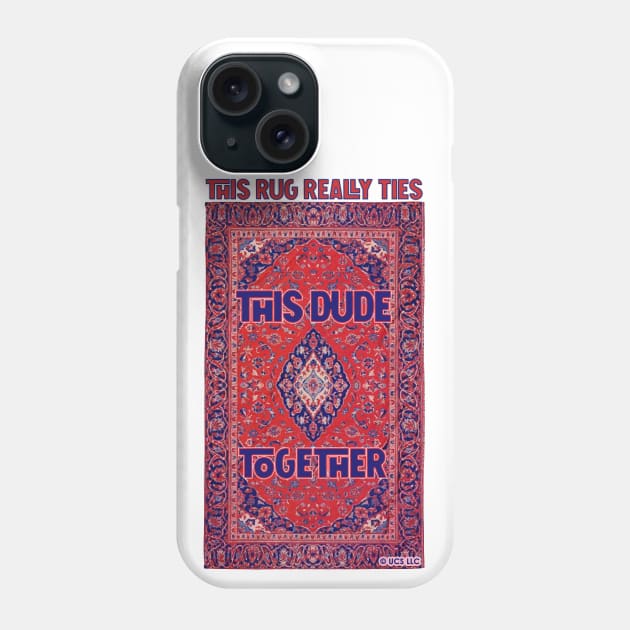 THE BIG LEBOWSKI – THIS RUG REALLY TIES THIS DUDE TOGETHER portrait Phone Case by kooldsignsflix@gmail.com