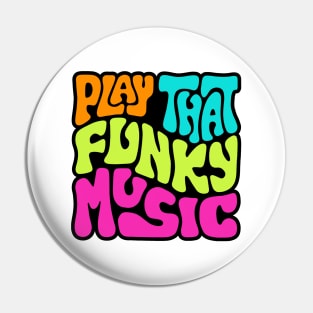 Play That Funky Music Word Art Pin