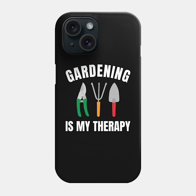 Gardening Lover - Gardening Is My Therapy Phone Case by Whimsical Frank