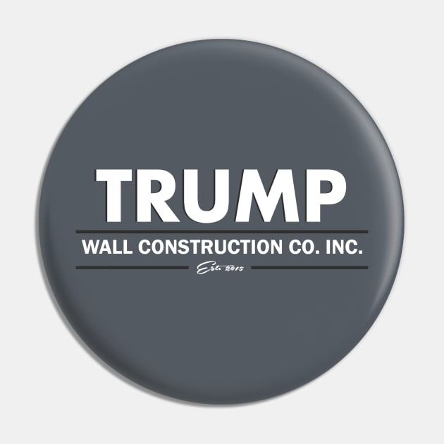 TRUMP Wall Construction Pin by ericb