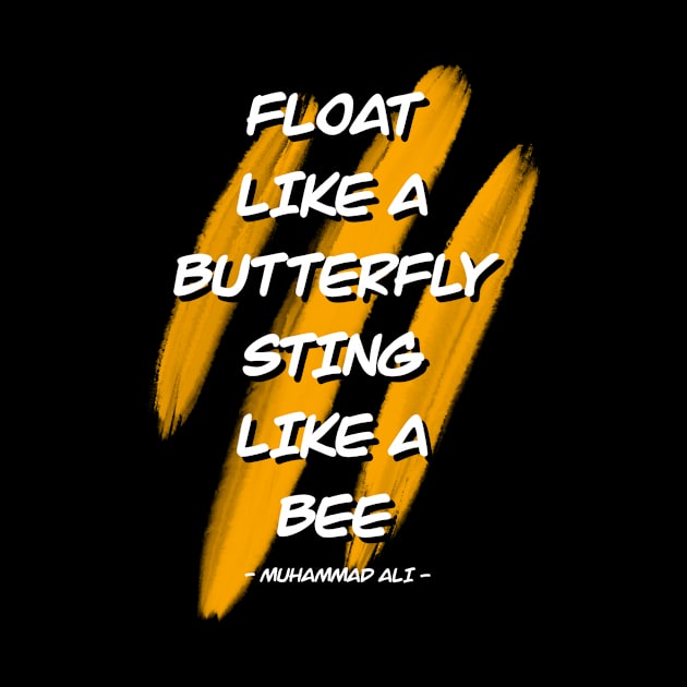 Muhammad Ali Float Like A Butterfly Quotes by Creativedy Stuff