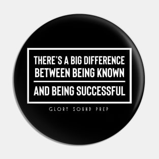 Being Known and Being Successful Pin