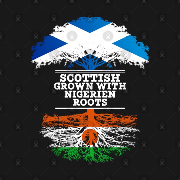 Scottish Grown With Nigerien Roots - Gift for Nigerien With Roots From Niger by Country Flags