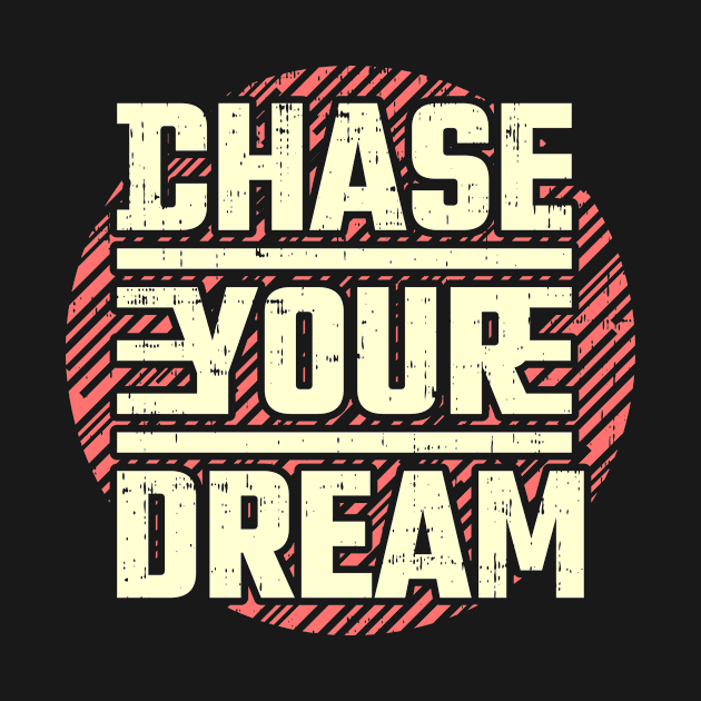 Chase your Dream by D3monic