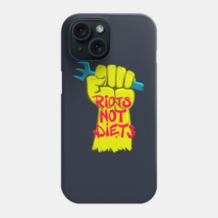 Riots Not Diets Phone Case