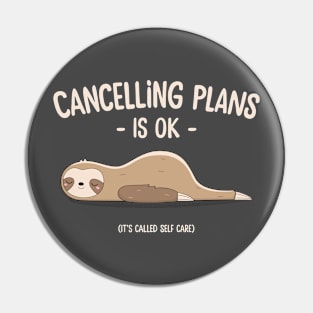 Cancelling plans is ok Pin