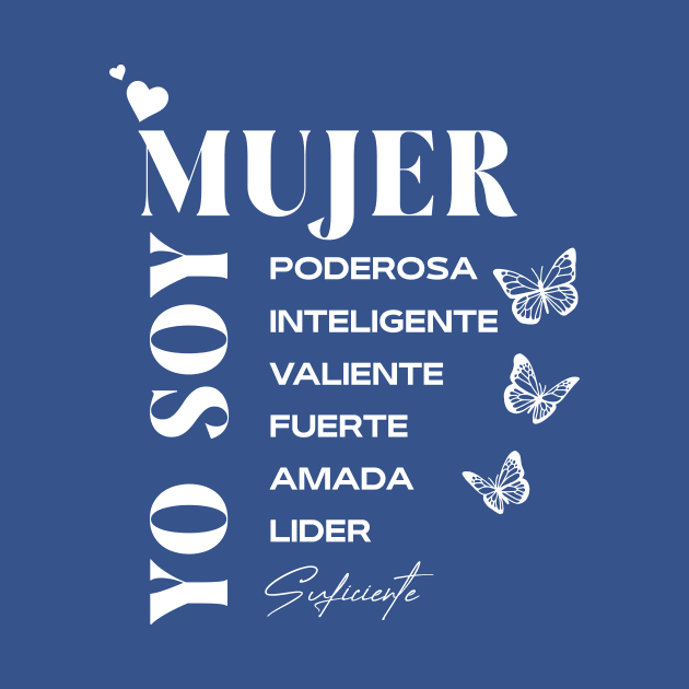 Yo Soy Mujer Fuerte, Latina Women Power, Mujer Valiente Poderosa, Chingona, Inteligente, Mexican Girls gifts by ANAREL