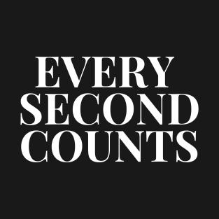 Every Second Counts - TV Inspired T-Shirt