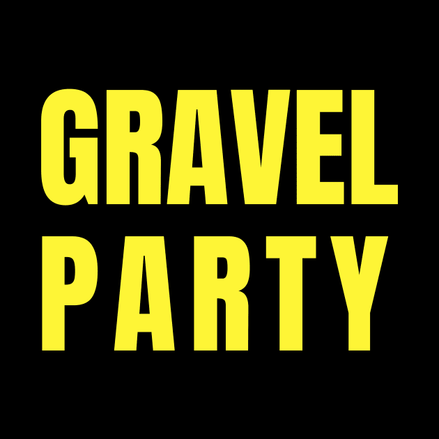 Gravel Party Shirt, Gravel Bikes Shirt, Ride Gravel Shirt, Gravel Shirt, Gravel Bikes, Gravel Roads Shirt, Gravel Riding, Graveleur, Gravelista, Gravel Gangsta, Gravel Party by CyclingTees