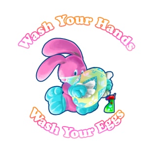 Wash Your Hands. Wash your Eggs T-Shirt