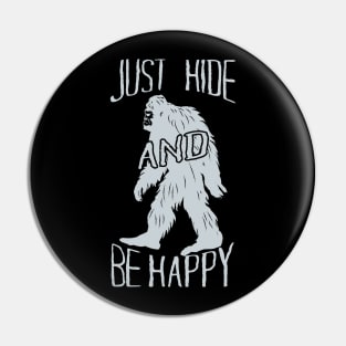 Funny Bigfoot Quote Pin