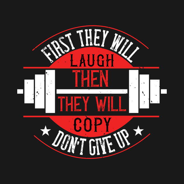 First they will laugh - fitness - Sport - Healthy by French Nik Naks