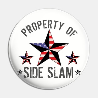 PROPERTY OF SIDE SLAM Pin