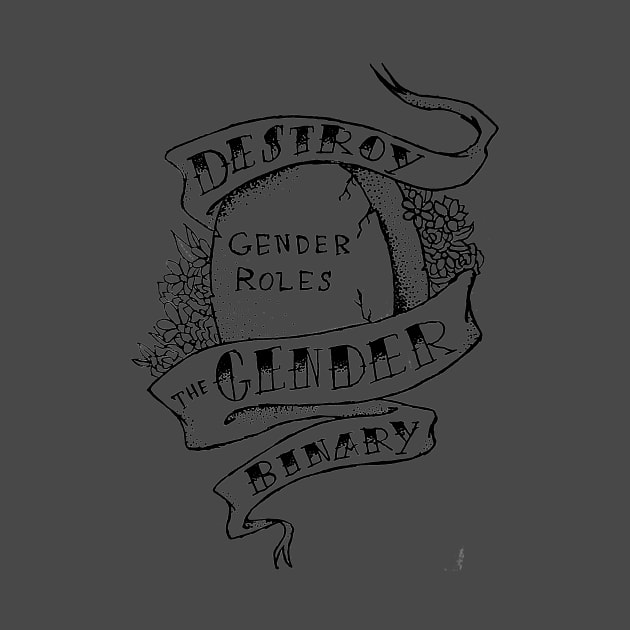 Destroy the Gender Binary (black) by Tamaghosti