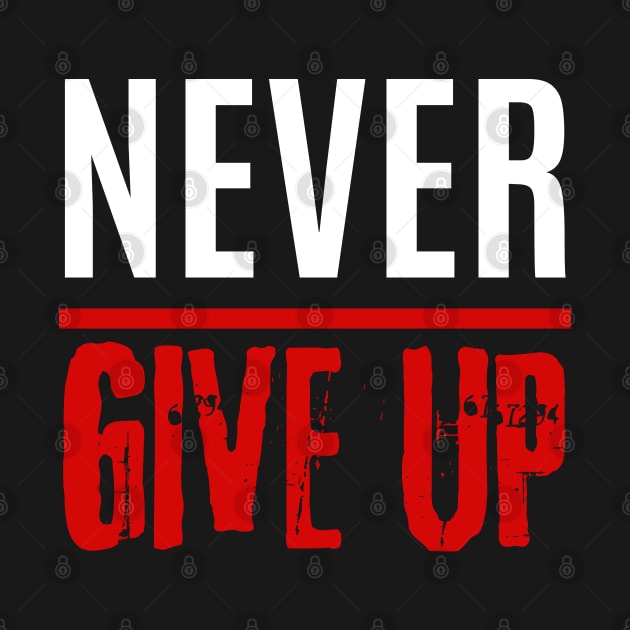 Never Give Up by AniTeeCreation