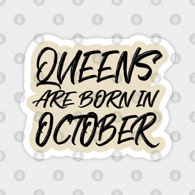 Queens are born in October Magnet by V-shirt