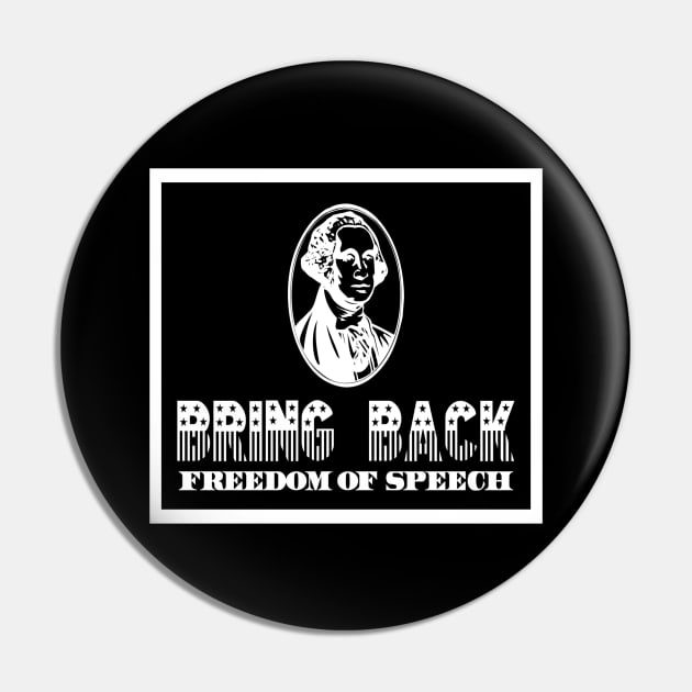 Bring Back Free Speech | Freedom of Speech Design Pin by DesignsbyZazz