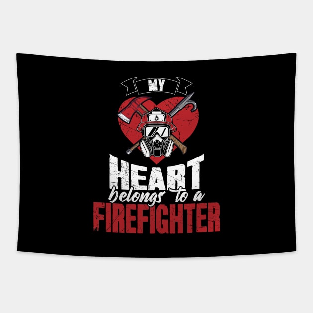 Firefighter wife My heart belongs to a firefighter Tapestry by captainmood