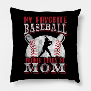 My Favorite Baseball Player Calls Me Mom Proud Baseball Mom Pillow