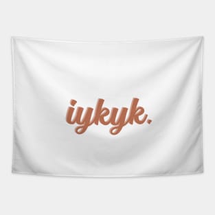 IYKYK Tapestry