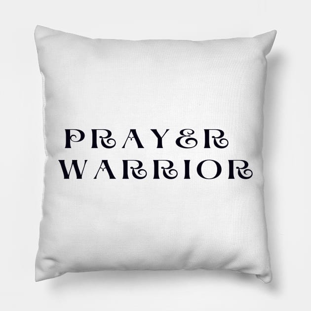 Prayer warrior Pillow by Chanelle Queen 