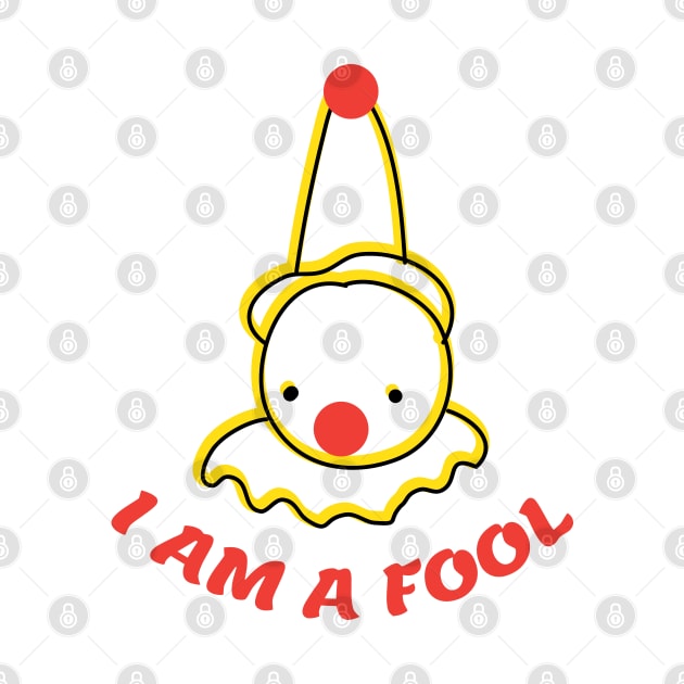 I am a fool funny sad clown by 4wardlabel