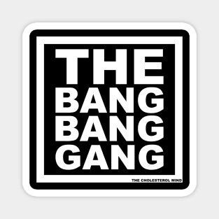 THE BANG BANG GANG. LOGO. SQUARE. Magnet