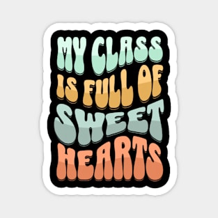 My Class Is Full Of Sweet Hearts Magnet