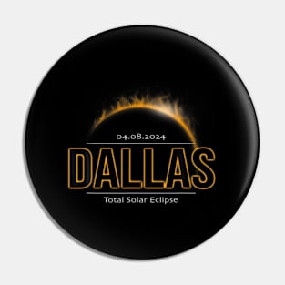 Dallas Texas America 2024 Path Of Totality Solar Eclipse Pin