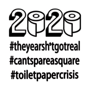 Toilet Paper Crisis Funny 2020 T-Shirt