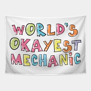 World's Okayest Mechanic Gift Idea Tapestry