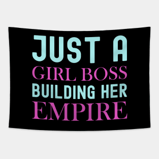 Just A Girl Boss Building Her Empire Tapestry