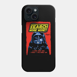 THE SEARCH FOR MORE MONEY Phone Case