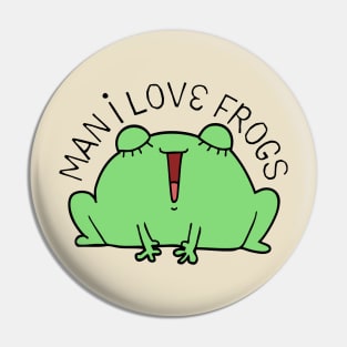 Man I Love Singing Frogs Pin