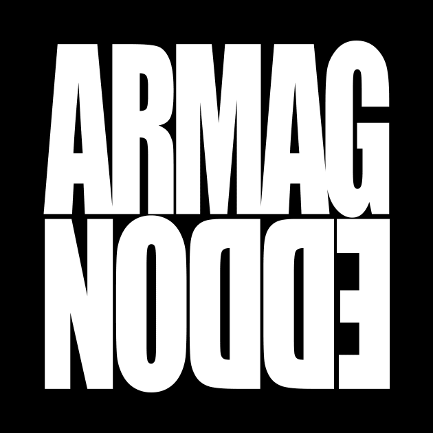 Armageddon - White Type by MotiviTees