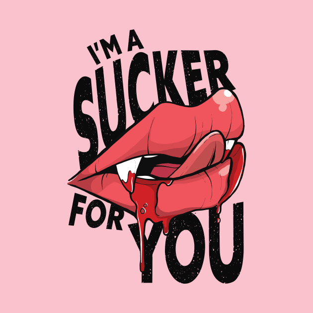 I'm a Sucker for You // Funny Vampire Lips Halloween by SLAG_Creative