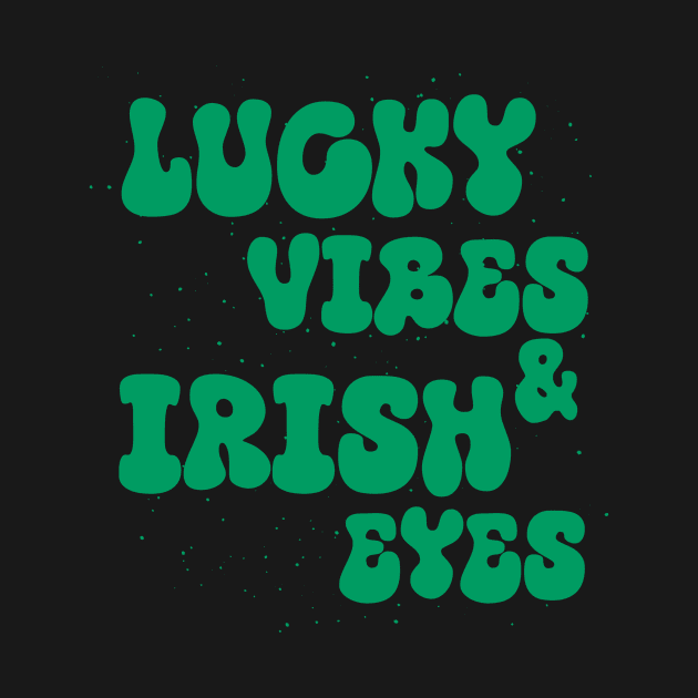 Lucky Vibes and Irish Eyes by Nikki_Arts