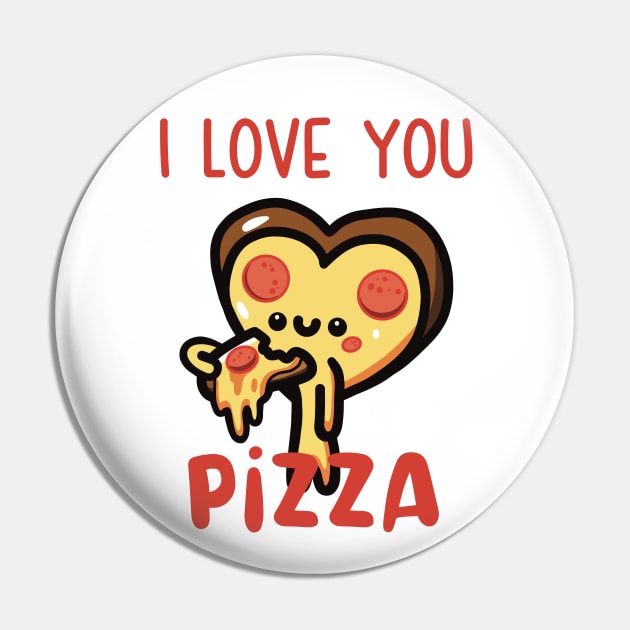 I Love You, Pizza Pin by Shotgaming