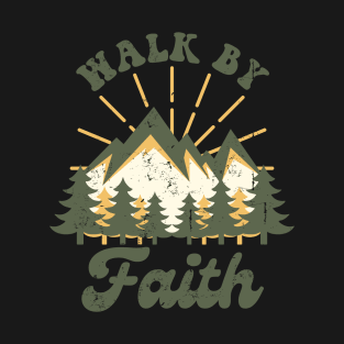 Walk by Faith T-Shirt