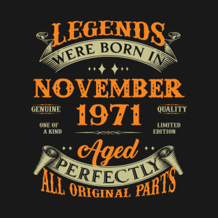 52nd Birthday Gift Legends Born In November 1971 52 Years Old T-Shirt