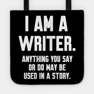 I Am a Writer Funny Tote