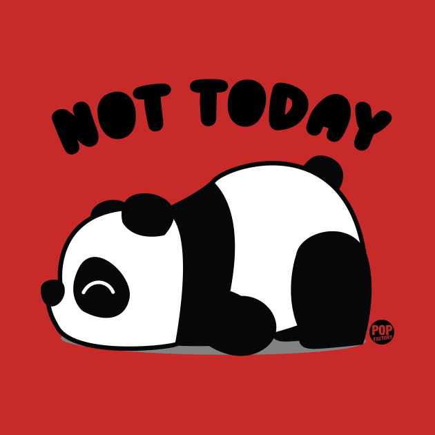 NOT TODAY PANDA by toddgoldmanart