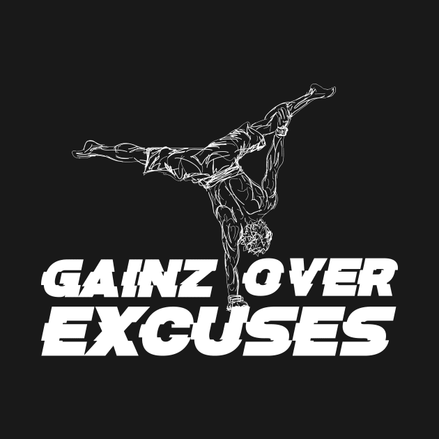 GAINZ OVER EXCUSES by Speevector