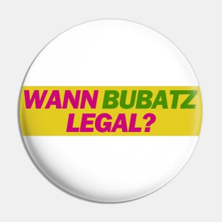 Wann Bubatz Legal? - FDP Meme Spruch Pin